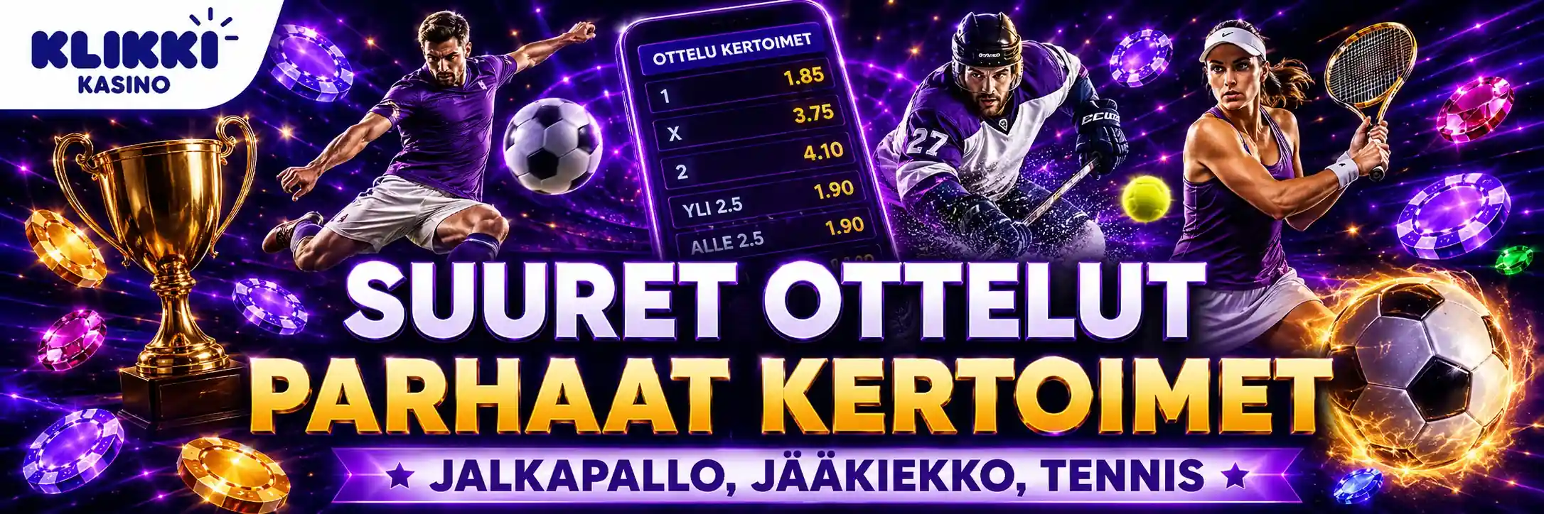 Suuret ottelut ja parhaat kertoimet Vedonlyönti jalkapallosta, jääkiekosta ja tenniksestä Klikki kasinolla
